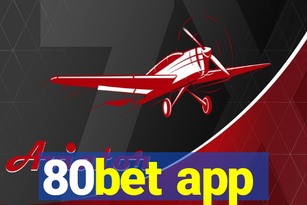 80bet app